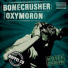 Bonecrusher / Oxymoron Split CD