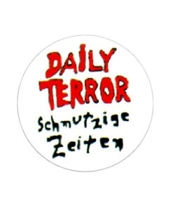 Daily Terror - Schmutzige Zeiten Button