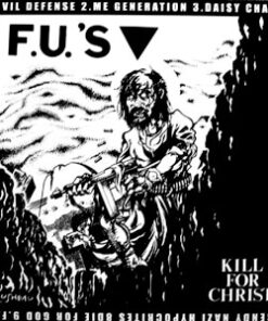F.U.'s - Kill for christ LP