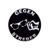Gegen Streber Button