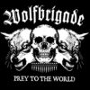 Wolfbrigade - Prey to the world Aufnäher