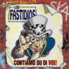 Los Fastidios - Contiamo su di voi! CD
