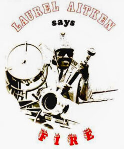 Laurel Aitken - says fire LP