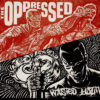 Oppressed, The / Wasted Youth Split-EP