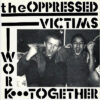 Oppressed - Victims / Work together EP