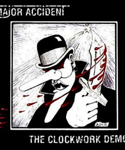 Major Accident - The clockwork demos LP