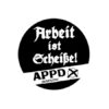 APPD - Arbeit ist Scheisse Button