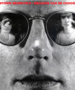 Newtown Neurotics - Beggars can be choosers LP