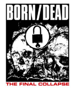 Born/Dead - The final collapse LP