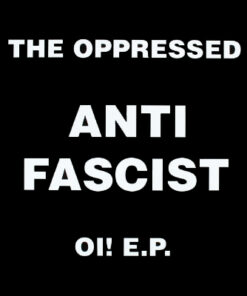 Oppressed, The - Antifascist Oi! EP