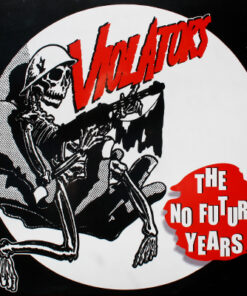 Violators - The no future years LP