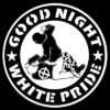 Good Night White Pride (Handarbeit) Aufnäher