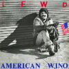 Lewd - American wino LP