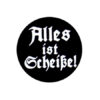 Alles ist Scheiße! Button