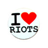 I Love Riots Button