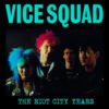Vice Squad - The riot city years LP