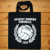 Against Modern Football Baumwolltasche