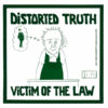 Distorted Truth - Victim of the law EP