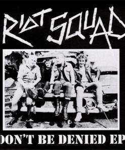 Riot Squad - Don't be denied EP