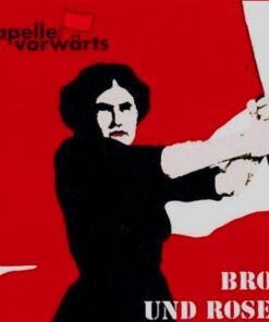 Kapelle Vorwärts - Brot und Rosen CD