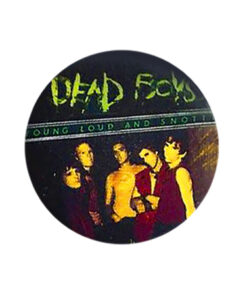 Dead Boys - Young loud and snotty XL-Button