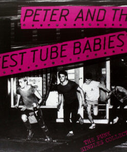 Peter And The Test Tube Babies - The Punk singles collection LP