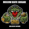 Moscow Death Brigade - Bad accent anthems LP