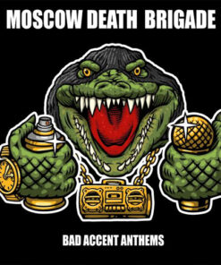 Moscow Death Brigade - Bad accent anthems LP