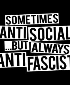 Sometimes Anti-social...but always Anti-fascist Aufnäher