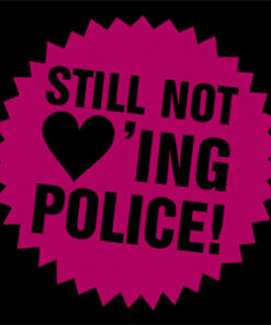Still not loving police Aufnäher