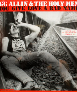 GG Allin & The Holy Men - You give love a bad name LP
