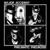Major Accident - Pneumatic pneurosis LP