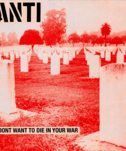 Anti - I dont want to die in your war LP