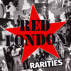 Red London - Rarities LP+CD