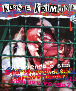 Klasse Kriminale - Stai vivendo o stai sopravvivendo? LP