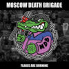 Moscow Death Brigade - Flares are Burning EP