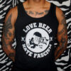 Love Beer Hate Fascism Tank Top