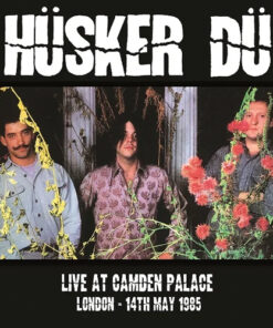 Hüsker Dü - Live at Camden Palace 1985 LP