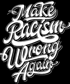 Make Racism wrong again Aufnäher