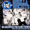 Gorilla Biscuits - We believed the same things (Demos & rare tracks 1986-1989) LP