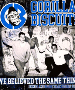 Gorilla Biscuits - We believed the same things (Demos & rare tracks 1986-1989) LP