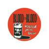 Blood For Blood - Wasted Button