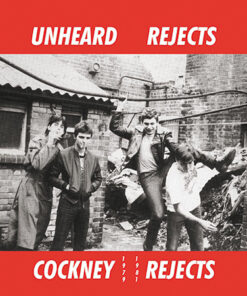 Cockney Rejects - Unheard Rejects 1979 - 1981 LP