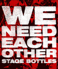 Stage Bottles - We need each other (coloured Vinyl) LP