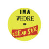 Cheap Sex - Whore Button