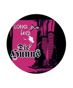 Die Hunns - Long legs Button