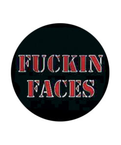 Fuckin Faces Button