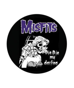 Misfits - Die die my Darling Button