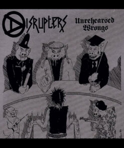 Disrupters - Unrehearsed wrong LP