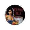 New York Dolls - Bad Girl Button